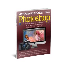 Aprenda na Prática Photoshop: Volume 2